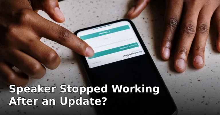 Phone Speaker Stopped Working After an Update? Here’s the Fix