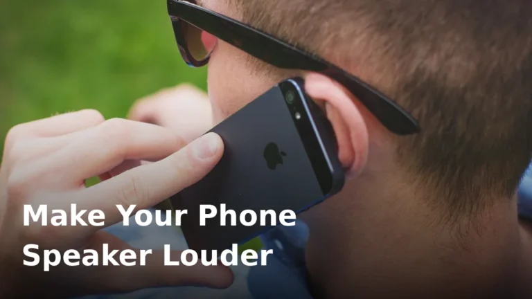 How to Make Your Phone Speaker Louder: 7 Safe Ways That Actually Work