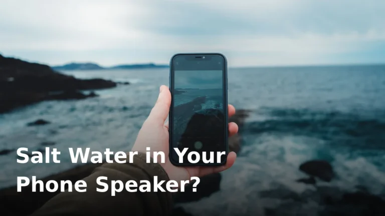 Salt Water in Your Phone Speaker? Why It’s Worse Than Fresh Water